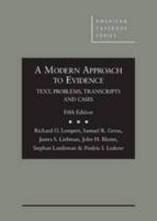 A Modern Approach to Evidence : Text, Problems, Transcripts and Cases