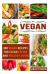 Vegan : 400 Vegan Recipes for Clean Eating and Healthy Living