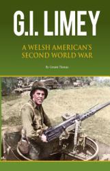 GI Limey : A Welsh-American's Second World War