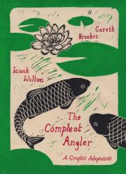 The Compleat Angler : A Graphic Adaptation