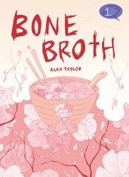 Bone Broth : A Graphic Novel