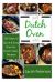 Dutch Oven: 365 Days of Quick and Easy, One Pot, Dutch Oven Recipes