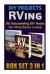 RVing. DIY Projects BOX SET 3 in 1: 80 Outstanding DIY Hacks for Motorhome Living! : (RV Living, RV Travel, RV Camping, RV Books, RV Living Full Time, RV Living Free, Motorhome)