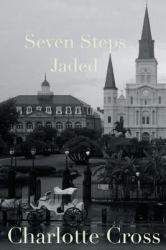 Seven Steps : Jaded