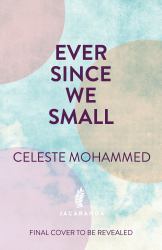 Ever since We Small