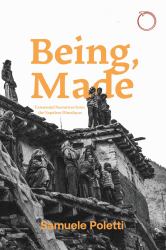 Being, Made : Existential Narratives from the Nepalese Himalayas