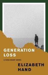 Generation Loss : A Cass Neary Novel