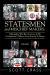 Statesmen and Mischief Makers : Officeholders Who Were Footnotes in the Developments of History from Kennedy to Reagan