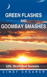 Green Flashes and Goombay Smashes : Life, Death and Sunsets