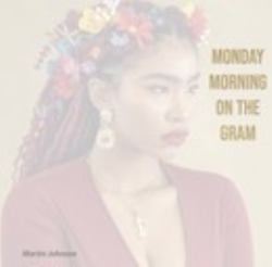 Monday Morning on the Gram