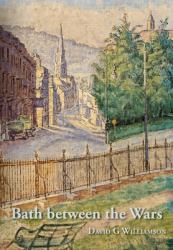 Bath Between the Wars, 1919-1939