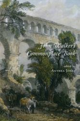 John Walker's Commonplace Book : A Traveller in The 1670s