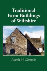 Traditional Farm Buildings of Wiltshire