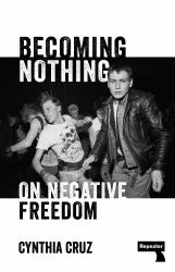 Becoming Nothing : The Death Drive and the Working Class