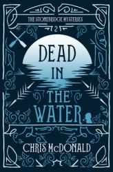 Dead in the Water : A Modern Cosy Mystery with a Classic Crime Feel