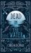 Dead in the Water : A Modern Cosy Mystery with a Classic Crime Feel