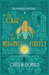 The Case of the Missing Firefly : A Modern Cosy Mystery with a Classic Crime Feel