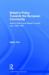 Britain's Policy Towards the European Community : Harold Wilson and Britain's World Role, 1964-1967