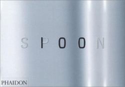 Spoon : 100 Designers, 10 Curators, 10 Design Classics