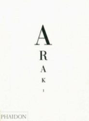 Nobuyoshi Araki : Self, Life, Death