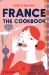 France : The Cookbook