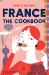 France : The Cookbook
