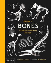 Book of Bones : 10 Record-Breaking Animals
