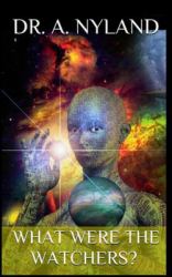 What Were the Watchers? : Discover the Truth!