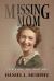 Missing Mom : A True Crime, True Family Story