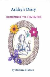 Ashley's Diary : Remember to Remember