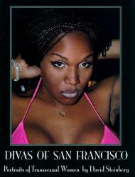 Divas of San Francisco : Portraits of Transsexual Women