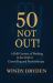 50 Not Out! : A Half Century of Working in the Field of Counselling and Psychotherapy