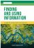 Finding and Using Information : Finding and Using Information Finding and Using Information : Finding and Using Information