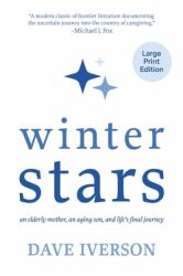 Winter Stars : An Elderly Mother, an Aging Son, and Life's Final Journey