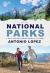 National Parks : A Family Travelogue Adventure Through All 63 US Parks