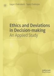 Ethics and Deviations in Decision-Making : An Applied Study