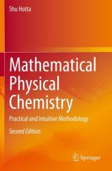 Mathematical Physical Chemistry : Practical and Intuitive Methodology