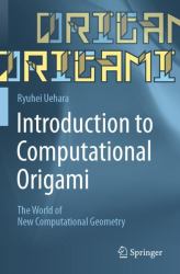 Introduction to Computational Origami : The World of New Computational Geometry