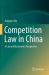 Competition Law in China : A Law and Economics Perspective