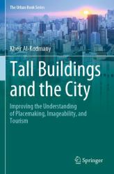Tall Buildings and the City : Improving the Understanding of Placemaking, Imageability, and Tourism