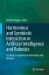 Harmonious and Symbiotic Interaction in Artificial Intelligence and Robotics, Vol. 1 : Creating Co-Experience Knowledge and Wisdom