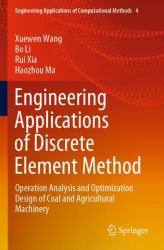 Engineering Applications of Discrete Element Method : Operation Analysis and Optimization Design of Coal and Agricultural Machinery