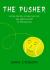 The Pusher