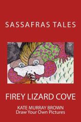 Sassafras Tales : Firey Lizard Cove