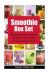 Smoothies Box Set: 400+ Smoothie and Green Smoothie Recipes to Lose Weight, Increase Energy and Detox