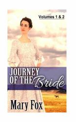 Journey of the Bride: Volumes 1 And 2