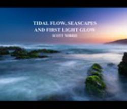 Tidal Flow, Seascapes and First Light Glow