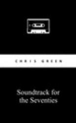 Soundtrack for the Seventies [Essay]