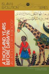 A Thousand Years Before Darwin : Untold Stories of Muslim Scholars' Contributions to Anatomy and Evolutionary Biology