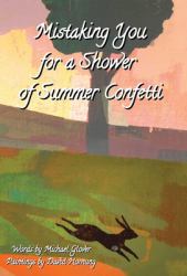 Mistaking You for a Shower of Summer Confetti